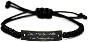 Best Camping Gifts, Don't Bother Me, I'm Camping, Fancy Holiday Black Rope Bracelet Gifts for Friends, Camping Gear, Sleeping Bags, Tents, Camping Chairs, Camping Tables, Lanterns, Flashlights